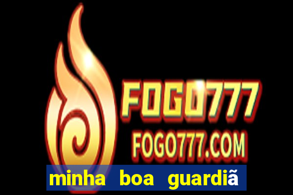 minha boa guardiã completo gratis online